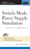 Switch-Mode Power Supply Simulation: Designing With Spice 3