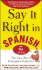 Say It Right in Spanish (Spanish and English Edition)