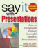 Say It With Presentations, Second Edition, Revised & Expanded: How to Design and Deliver Successful Business Presentations