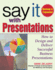 Say It With Presentations: How to Design and Deliver Successful Business Presentations