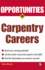 Opportunities in Carpentry Careers (Opportunities inSeries)