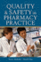 Quality and Safety in Pharmacy Practice