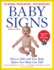 Baby Signs: How to Talk With Your Baby Before Your Baby Can Talk