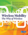 Wireless Mobility: the Why of Wireless (Network Pro Library)