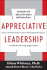 Appreciative Leadership: Focus on What Works to Drive Winning Performance and Build a Thriving Organization (Business Skills and Development)