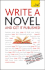 Write a Novel and Get It Published: a Teach Yourself Guide (Teach Yourself: Writing)