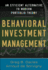 Behavioral Investment Management-an Efficient Alternative to Modern Portfolio Theory