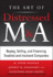 The Art of Distressed M&a: Buying, Selling, and Financing Troubled and Insolvent Companies