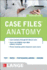 Case Files Anatomy 3/E (Lange Case Files)