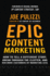 Epic Content Marketing: How to Tell a Different Story, Break Through the Clutter, and Win More Customers By Marketing Less