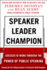 Speaker, Leader, Champion: Succeed at Work Through the Power of Public Speaking, Featuring the Prize-Winning Speeches of Toastmasters World Champions