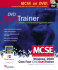 McSe Windows 2000 Core Four Dvd Cert Trainer: Exams 70-210, 70-215, 70-216, & 70-217, Also Covers Accelerated Exam 70-240