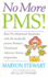 No More Pms! : Beat Pre-Menstrual Syndrome With the Medically Proven Women's Nutritional Advisory Service Programme