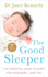 The Good Sleeper: the Essential Guide to Sleep for Your Baby-and You