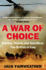 War of Choice: Honour, Hubris and