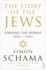 The Story of the Jews: Finding the Words (1000 BCE - 1492)