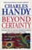 Beyond Certainty (Arrow Business Books)