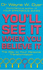 You'Ll See It When You Believe It (New-Age)