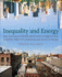 Inequality and Energy How Extremes of Wealth and: Poverty in High Income Countries Affect Co2 Emissions and Access to Energy