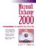 Microsoft Exchange Server 2000-Programming Collaborative Web Applications