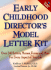 Early Childhood Director's Model Letter Kit: Over 240 Letters, Memos, Forms and More for Every Aspect of Your Job [With Cdrom]