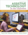Assistive Technology in the Classroom: Enhancing the School Experiences of Students With Disabilities (2nd Edition)