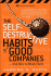The Self-Destructive Habits of Good Companies: and How to Break Them