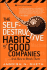 The Self-Destructive Habits of Good Companies...and How to Break Them