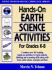 Hands-on Earth Science Activities for Grades K-8