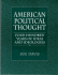 American Political Thought: Four Hundred Years of Ideas and Ideologies