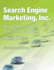 Search Engine Marketing, Inc. : Driving Search Traffic to Your Company's Web Site