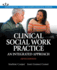 Clinical Social Work Practice: an Integrated Approach With Enhanced Pearson Etext--Access Card Package (Advancing Core Competencies)