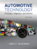 Automotive Technology Principles, Diagnosis, and Service Plus Mylab Automotive With Pearson Etext--Access Card Package