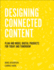 Designing Connected Content: Plan and Model Digital Products for Today and Tomorrow (Voices That Matter)