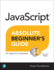 Javascript Absolute Beginner's Guide