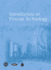 Introduction to Process Technology