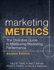 Marketing Metrics: the Definitive Guide to Measuring Marketing Performance