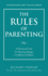 The Rules of Parenting: a Personal Code for Raising Happy Confident Children