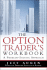 The Options Trader's Workbook: a Problem-Solving Approach