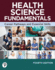 Health Science Fundamentals, Carrer Pathways and Essential Skills, Teacher Wraparound Edition, Fourth Edition, C. 2024, 9780138082802, 0138082804