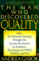 The Man Who Discovered Quality: How W. Edwards Deming Brought the Quality Revolution to America--the Stories of Ford, Xerox, and Gm