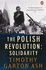 The Polish Revolution: Solidarity 1980-82