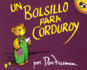 Un Bolsillo Para Corduroy = a Pocket for Corduroy