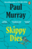 Skippy Dies: From the author of The Bee Sting