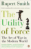Utility of Force: the Art of War in the Modern World