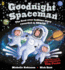 Goodnight Spaceman: Book and Cd (Goodnight 6)