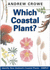 Which Coastal Plant? : a Simple Guide to the Identification of New Zealand's Common Coastal Plants