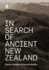 In Search of Ancient New Zealand