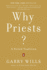 Why Priests? : a Failed Tradition