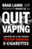 Quit Vaping: Your Four-Step 28-Day Program to Stop Smoking E-Cigarettes